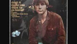 Joe South - DON'T IT MAKE YOU WANT TO GO HOME