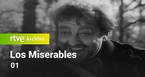 Los Miserables: Capítulo 1 | RTVE Archivo