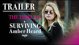 OFFICIAL TRAILER of Part 3: A Surviving Amber Heard Saga: The Timeline