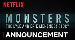 Monsters: The Lyle and Erik Menéndez Story