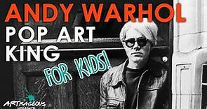 Brief History of Andy Warhol: Pop Art King (for younger students)