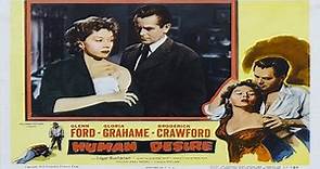 ASA 🎥📽🎬 Human Desire (1954) a film directed by Fritz Lang with Glenn Ford, Gloria Grahame, Broderick Crawford, Edgar Buchanan, Peggy Maley