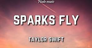 Taylor Swift - Sparks Fly (Lyrics)