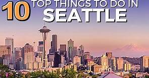 TOP 10 Things to do in SEATTLE - [2024 Travel Guide]