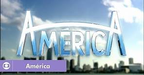 América (2005): Assista novamente a abertura da novela