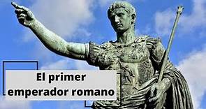 César Augusto: El primer emperador romano