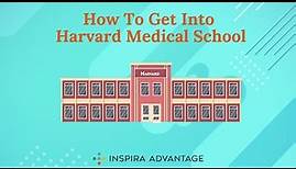 How to Get Into Harvard Medical School