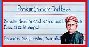 Bankim Chandra chattopadhyay | Ten lines on Bankim Chandra Chattopadhyay | Bankim Chandra Chatterjee