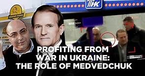 Profiting from war in Ukraine: the role of Medvedchuk | SCHEMES