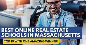 Best Online Real Estate Courses In Massachusetts - Top 10 Best Real Estate Schools In Massachusetts