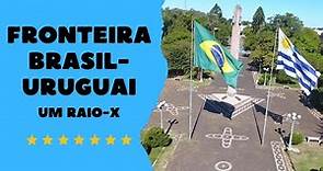 FRONTEIRA BRASIL-URUGUAI: UM RAIO-X