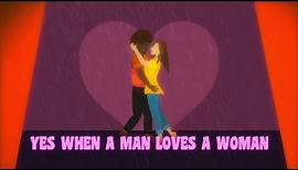 Percy Sledge - When A Man Loves A Woman (Official Lyric Video)