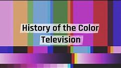 History of the Color Television