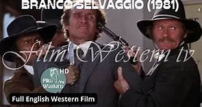 Branco Selvaggio 1981 completo HD - Lamont Johnson - Film western intero italiano (HD)