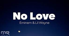 Eminem - No Love (Lyrics) ft. Lil Wayne