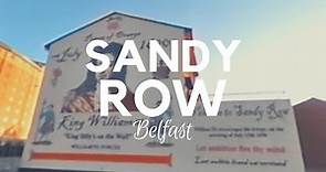 Sandy Row - Check Out the Famous Belfast Street