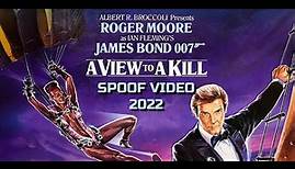 A View To A Kill Spoof Video 2022