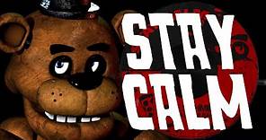 "STAY CALM" - FIVE NIGHTS AT FREDDY'S SONG | by Griffinilla