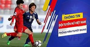 Nguyễn Thị Tuyết Dung đặt mục tiêu cùng ĐT nữ Việt Nam gây ấn tượng tại World Cup 2023 | VFF Channel