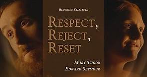 Becoming Elizabeth [+1x03] - Mary & Somerset - Respect, Reject, Reset