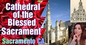Cathedral of the Blessed Sacrament, Sacramento CA