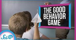 The Good Behavior Game