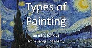 Types of Painting - an intro for kids of all ages - Sanger Academy
