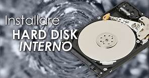 Installare e Configurare Hard Disk Interno su PC