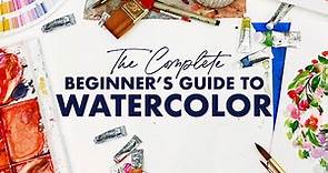 The Complete Beginner's Guide to Watercolor