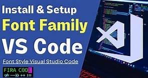 How to Install Font Family in Visual Studio Code | How to Change Font Style in VSCODE 2024