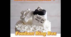 Tutorail| fondant ring box 求婚戒指盒教程