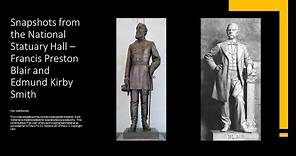 Snapshots from the National Statuary Hall - Francis Preston Blair and Edmund Kirby Smith