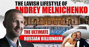 Andrey Melnichenko: Billionaire Life - House, Yacht, Jet, Eurochem Empire | Russian Oligarch
