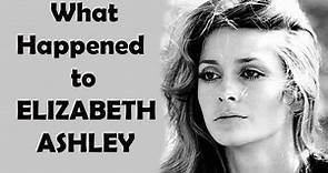 What Really Happened to ELIZABETH ASHLEY - Star in Evening Shade