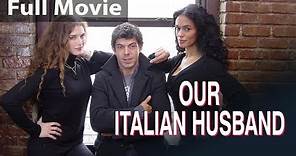 Our Italian Husband -- Hollywood Movie In English | English Movies | Superhit Hollywood Full Movies