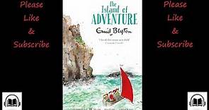 The island of adventure by Enid Blyton full audiobook Book 1