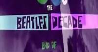 The Best Way to Watch The 60s: The Beatles Decade