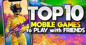 Top 10 BEST Mobile Games to Play With Friends 2023