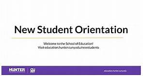 Hunter College School of Education New Student Orientation