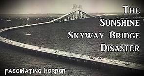 The Sunshine Skyway Bridge Disaster | A Short Documentary | Fascinating Horror