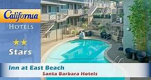Inn at East Beach, Santa Barbara Hotels - California