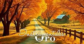 100 Grandes Exitos Instrumentales - Musica Instrumental de Oro Para Escuchar En Octubre Otoño