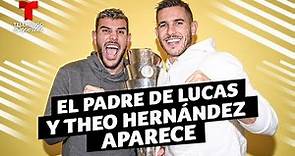 El padre de Lucas y Theo Hernández aparece tras 18 años | Telemundo Deportes