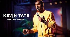 Kevin Tate | "Trust Issues" | Comedy Special (LIVE EXCLUSIVE)