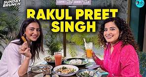 Sunday Brunch With Rakul Preet Singh ft @lovebeautyplanetindia6867 | Ep 124 | Curly Tales|