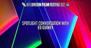 Spotlight Conversation with Ed Guiney | BFI London Film Festival 2021