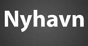 How To Pronounce Nyhavn