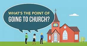 What's the Point of Going to Church?
