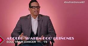 Adolfo "Shabba-Doo" Quinones | I Was A Soul Train Dancer