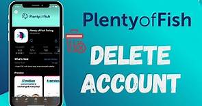 How to Delete PoF Account | Delete Plenty of Fish Account on Mobile | 2021 | pof.com